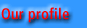 Our Profile